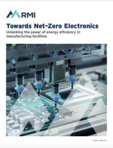 Towards Net-Zero Electronics: Unlocking the Power of Energy Efficiency in Manufacturing Facilities